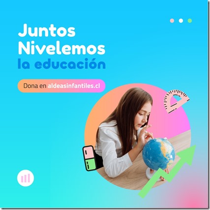 “Nivelemos la educación” _ campaña de Aldeas Infantiles